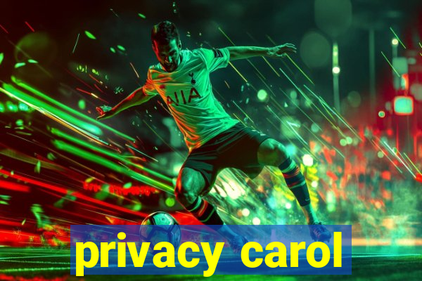 privacy carol